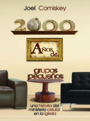 cover image of 2000 Años de Grupos Pequeños